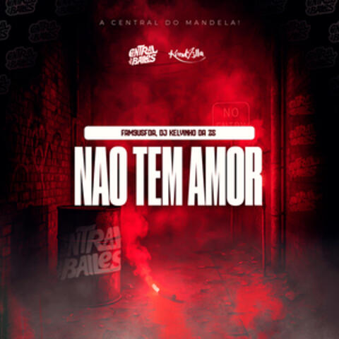 Não Tem Amor