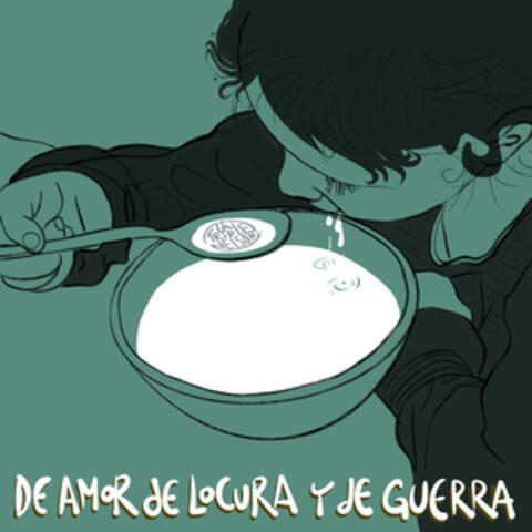 De Amor, De Locura Y De Guerra