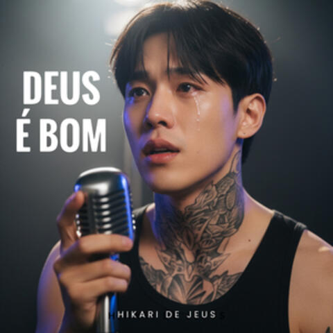 Deus É Bom