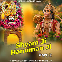 Shyam Ji Hanuman Ji, Pt. 2