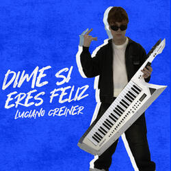 Dime Si Eres Feliz