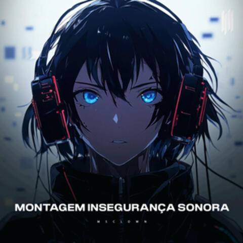 MONTAGEM INSEGURANÇA SONORA