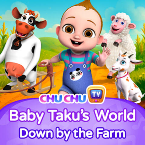 Baby Taku's World - Down By the Farm