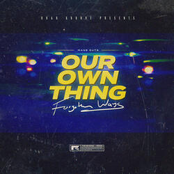 Our Own Thing (Forgotten Ways)
