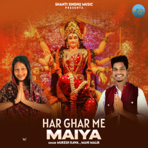 Har Ghar Me Maiya
