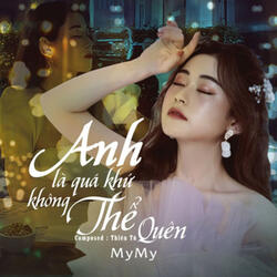 Anh Là Quá Khứ Không Thể Quên