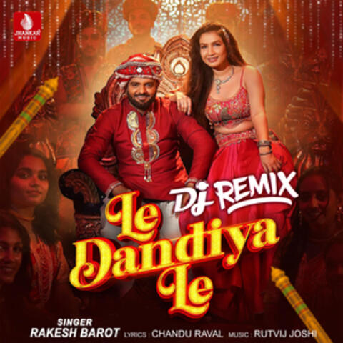 Le Dandiya Le (DJ Remix)