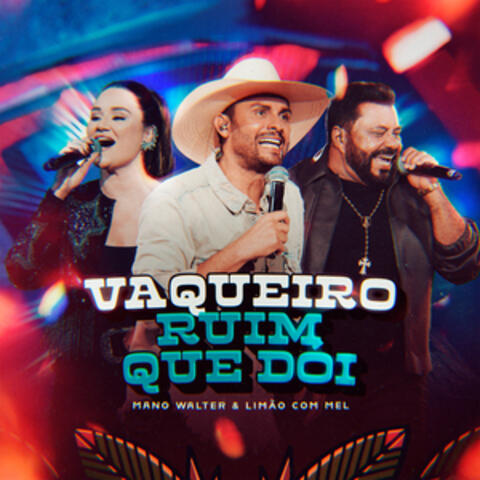 Vaqueiro Ruim Que Dói