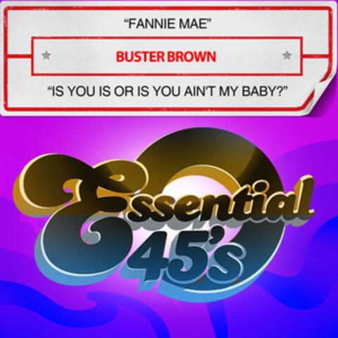 Fannie Mae / Is You Is Or Is You Ain't My Baby?