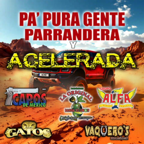 Pa' Pura Gente Parrandera y Acelerada