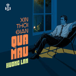 Xin Thời Gian Qua Mau