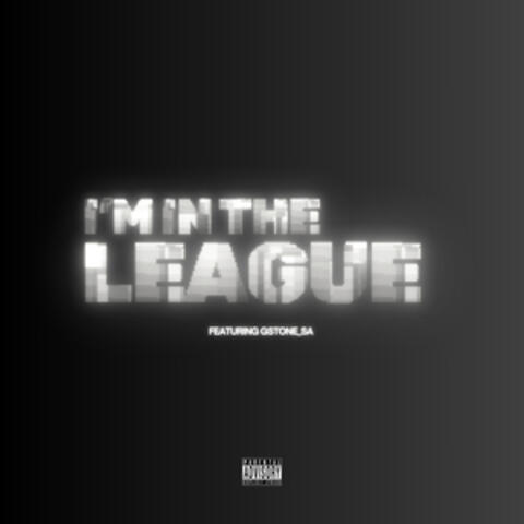 I'm in the League