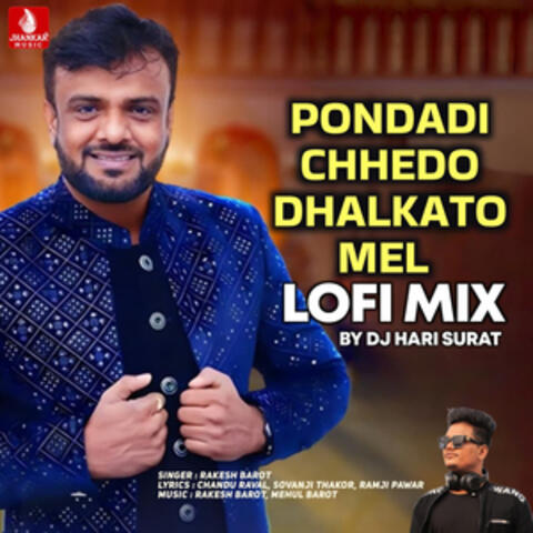 Pondadi Chhedo Dhalkato Mel (Lofi Mix)