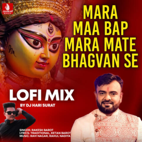 Mara Maa Bap Mara Mate Bhagvan Se (Lofi Mix)