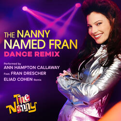 The Nanny Named Fran (Dance Remix) [feat. Fran Drescher]