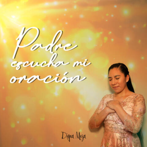 Padre Escucha Mi Oraciòn