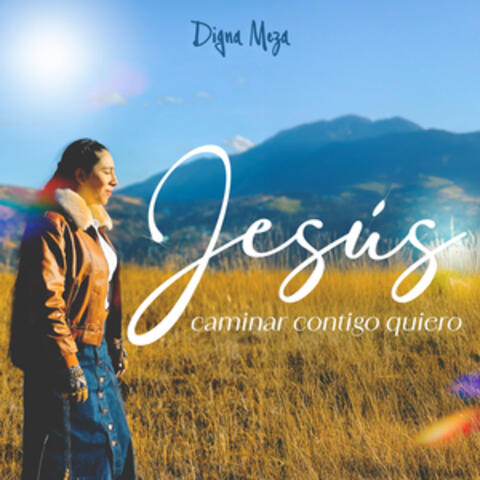 Jesùs Caminar Contigo Quiero