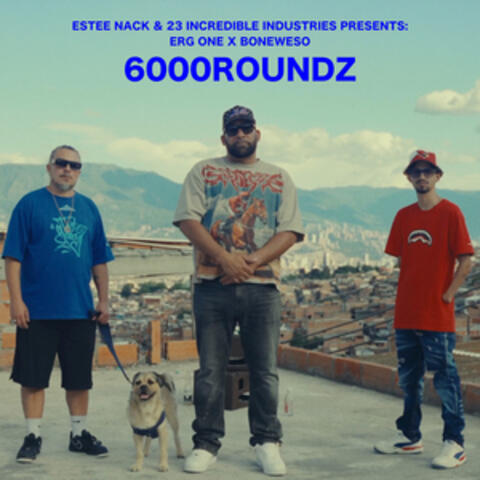 6000ROUNDZ