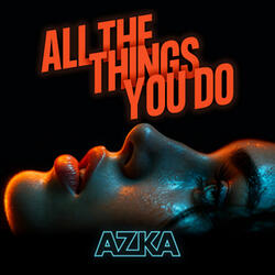 ALL THE THINGS YOU DO