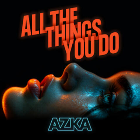 ALL THE THINGS YOU DO