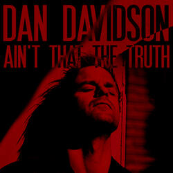 Ain't That The Truth