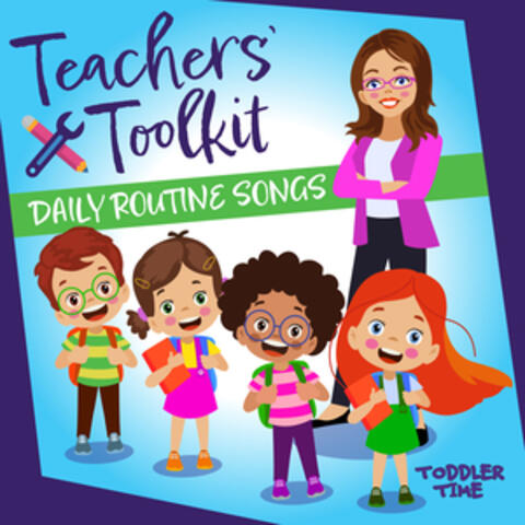 Teachers' Toolkit - Daily Routine Songs