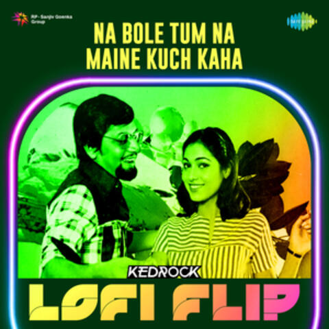 Na Bole Tum Na Maine Kuch Kaha