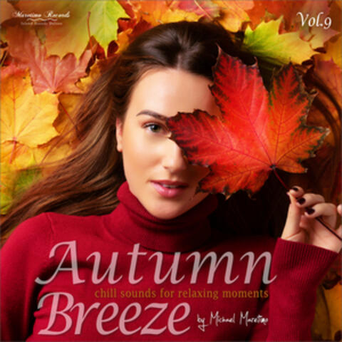 Autumn Breeze, Vol. 9 - Chill Sounds for Relaxing Moments