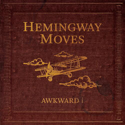 Hemingway Moves