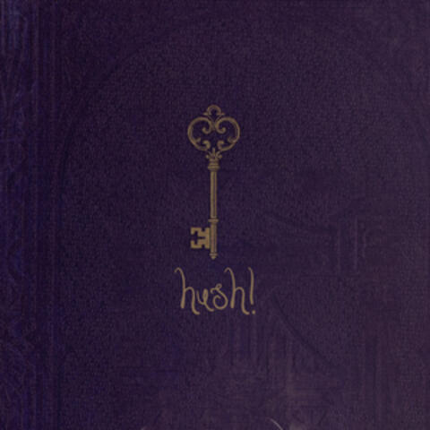 Hush!