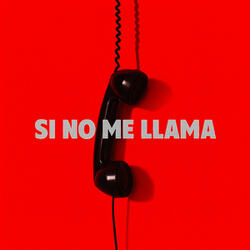 Si No Me Llama