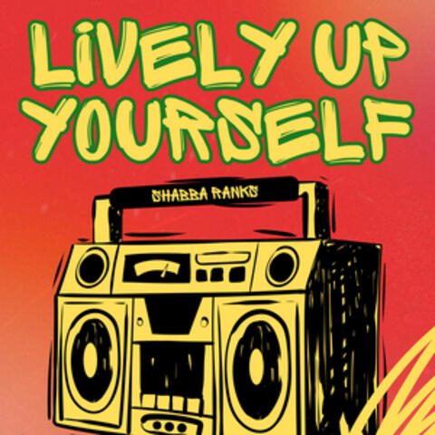 Lively Up Yourself
