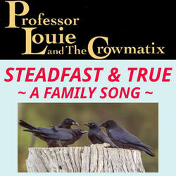 Steadfast & True - A Family Song