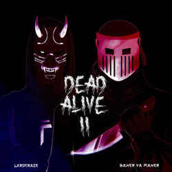 DEAD ALIVE II