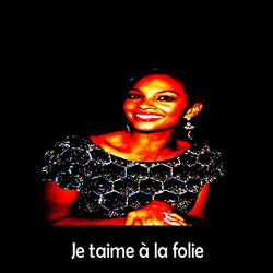 Je taime à la folie