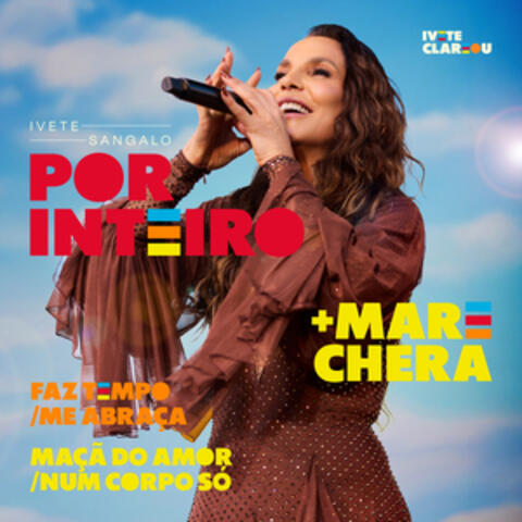 Por Inteiro + Marechera + Faz Tempo / Me Abraça + Maça Do Amor / Num Corpo Só