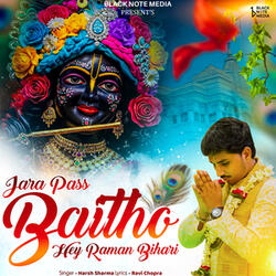 Jara Pass Baitho Hey Raman Bihari