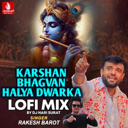 Karshan Bhagvan Halya Dwarka (Lofi Mix)