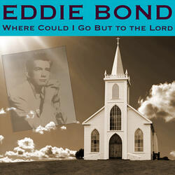 Where Could I Go but to the Lord