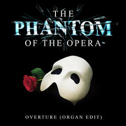 The Phantom of the Opera: Overture