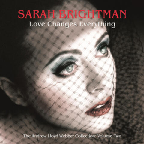 Love Changes Everything - The Andrew Lloyd Webber Collection Vol. 2