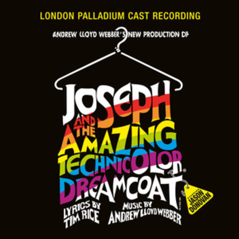 Joseph and the Amazing Technicolor Dreamcoat (1991 London Cast Recording) [2005 Remaster]