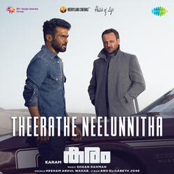 Theerathe Neelunnitha (From "Karam")