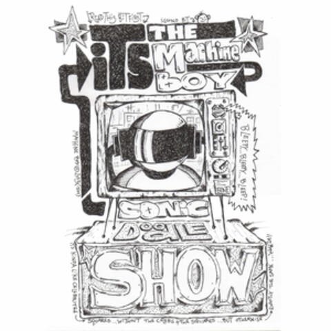 It's the Machine Boy Sonic Doodle Show