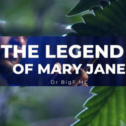 The Legend of Mary Jane