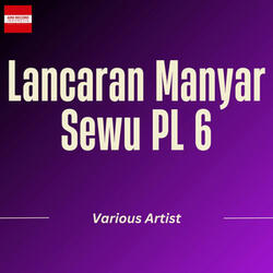 Lancaran Manyar Sewu PL 6