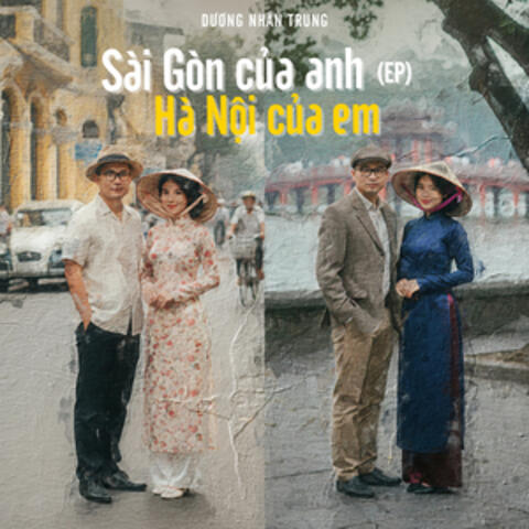 Sài Gòn Của Anh, Hà Nội Của Em (EP)