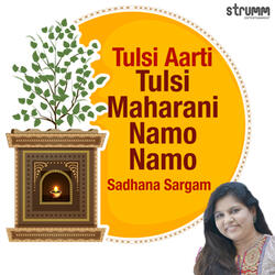 Tulsi Aarti - Tulsi Maharani Namo Namo