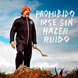 Prohibido Irse Sin Hacer Ruido