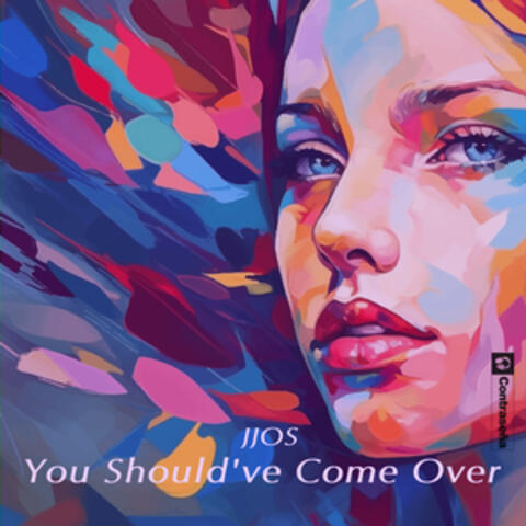 You Should've Come Over